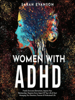 Women With ADHD: Finally Overcome Distractions, Improve Your Relationships, Organize Every Aspect Of Your Life & Start Managing Your Emotions, Finances & Professional Life