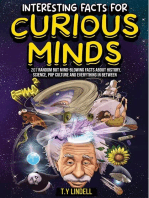 Interesting Facts For Curious Minds: 207 Random But Mind-Blowing Facts About History, Science, Pop Culture and Everything In Between