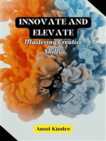 Innovate and Elevate: Mastering Creative Skills
