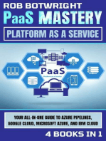 PaaS Mastery: Platform As A Service: Your All-In-One Guide To Azure Pipelines, Google Cloud, Microsoft Azure, And IBM Cloud
