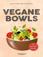 Vegane Bowls - 99 herzhafte Rezepte