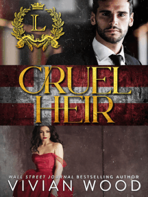 Cruel Heir: A Steamy Enemies To Lovers Romance