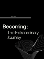 Becoming: The Extraordinary Journey