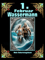 1.Februar, mein Geburtstag: Geboren im Zeichen des Wassermanns. Meine Eigenschaften und Charakterzüge, meine Stärken und Schwächen, meine Geburtstagsbegleiter und historische Ereignisse