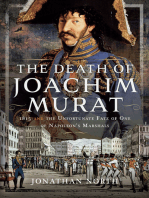 The Death of Joachim Murat: 1815 and the Unfortunate Fate of One of Napoleon's Marshals