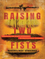 Raising Two Fists: Struggles for Black Citizenship in Multicultural Colombia