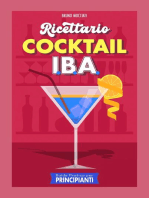 Guida Pratica per Principianti - Ricettario Cocktail: 90 Ricette Cocktail I.B.A.: Cocktail e Mixology