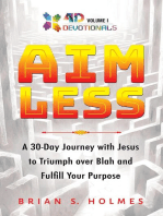 Aimless: A 30-Day Journey with Jesus to Triumph over Blah and Fulfill Your Purpose: 4D Devotionals, #1
