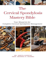 The Cervical Spondylosis Mastery Bible: Your Blueprint for Complete Cervical Spondylosis Management