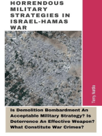Horrendous Military Strategies In Israel-Hamas War: Is Demolition Bombardment An Acceptable Military Strategy? Is Deterrence An Effective Weapon? What Constitute War Crimes?