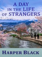 A Day in the Life of Strangers
