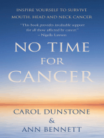 No Time for Cancer: Inspire Yourself to Survive Mouth, Head and Neck Cancer