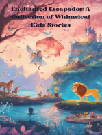 Enchanted Escapades: A Collection of Whimsical Kids' Stories