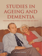 Studies In Ageing And Dementia: Valuing Older People Is never a Time Mis- spent