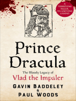 Prince Dracula: The Bloody Legacy of Vlad the Impaler