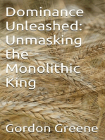 Dominance Unleashed: Unmasking the Monolithic King