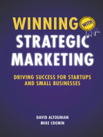 Winning With Strategic Marketing: Driving Success for Startups and Small Businesses