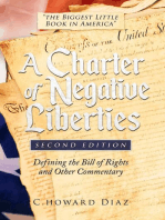 A Charter of Negative Liberties (Second Edition): Defining the Bill of Rights and Other Commentary