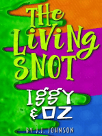Iggy & Oz: The Living Snot: Iggy & Oz, #3