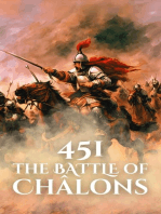 451: The Battle of Châlons: Epic Battles of History