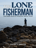 The Lone Fisherman: And More Magical Suspense Travel Tales