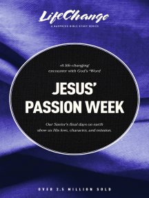 Jesus' Passion Week: A Bible Study on Our Savior’s Last Days and Ultimate Sacrifice