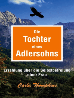 Die Tochter eines Adlersohns: Erzählung über die Selbstbefreiung einer Frau