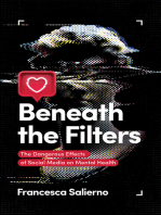 Beneath the Filters: The Dangerous Effects of Social Media on Mental Health