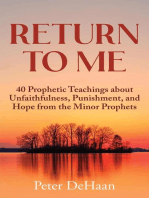 Return to Me: 40 Prophetic Teachings about Unfaithfulness, Punishment, and Hope from the Minor Prophets: Dear Theophilus Bible Study Series, #4