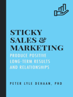 Sticky Sales and Marketing: Produce Positive Long-Term Results and Relationships: Sticky Series, #2