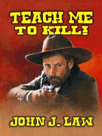 Teach Me How to Kill