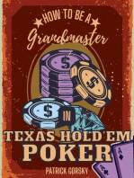 How to Be a Grandmaster in Texas Hold'em Poker