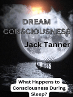 Dream Consciousness: What Happens to Consciousness During Sleep?: The Dream Series, #2
