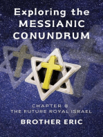 Exploring the Messianic Conundrum: The Future Royal Israel Series, #8