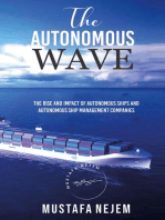 THE AUTONOMOUS WAVE. THE RISE AND IMPACT OF AUTONOMOUS SHIPS AND AUTONOMOUS SHIP MANAGEMENT COMPANIES