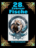 28. Februar, mein Geburtstag: Geboren im Zeichen der Fische. Meine Eigenschaften und Charakterzüge, meine Stärken und Schwächen, meine Geburtstagsbegleiter und historische Ereignisse.