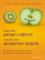 Was den einen nährt, macht den anderen krank: Fünf-Elemente-Ernährung für jeden Stoffwechsel-Typ