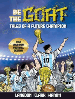 Be The G.O.A.T. Tales Of A Future Champion. A Pick Your Own Football Destiny Story