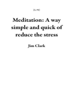 Meditation: A way simple and quick of reduce the stress: 1, #1
