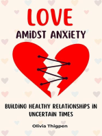 Love amidst Anxiety: How to Build Healthy Relationships in Uncertain Times: Healthy Mind