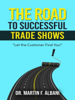 The Road To Successful Trade Shows: "Let the Customer Find You!"