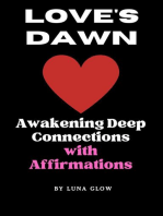Love's Dawn: Awakening Deep Connections with Affirmations: Poetic Affirmations, #2