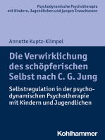 Die Verwirklichung des schöpferischen Selbst nach C. G. Jung: Selbstregulation in der psychodynamischen Psychotherapie mit Kindern und Jugendlichen