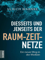 Diesseits und jenseits der Raum-Zeit-Netze: Ein neuer Weg in der Medizin