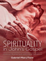 Spirituality in John’s Gospel: Historical Developments and Critical Foundations
