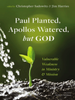 Paul Planted, Apollos Watered, but God: Vulnerable Weakness in Ministry and Mission