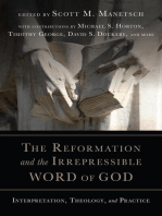 The Reformation and the Irrepressible Word of God: Interpretation, Theology, and Practice