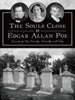 Souls Close to Edgar Allan Poe, The: Graves of His Family, Friends and Foes