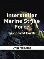 Interstellar Marine Strike Force: Saviors of Earth