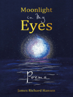 Moonlight in My Eyes: Poems